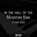 Myuu - In the Hall of the Mountain King Piano Version Edvard…