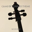 NDREW - Game Of Thrones Theme