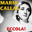 Maria Callas - Piange la madre estinta