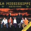 La Mississippi - El dieciseis