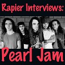 Pearl Jam - Rapier Interviews Pearl Jam