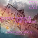 Matt Mason Bobby Breezy - Fascination