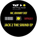 MC Johnny Def - Jack 2 The Sound Of The Underground