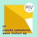 Yusuke Yamamoto - Wave Motion Fowlk Remix