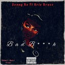 Sonny Bo feat Brio Braze - Bad B h