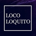 Ley Chanel - Loco Loquito