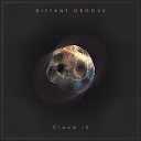 Distant Groove - Cloud IX Original Mix