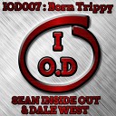 Sean Inside Out Dale West - Born Trippy Original Mix