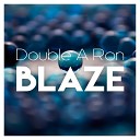 Double A Ron - Blaze Original Mix