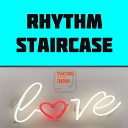 Rhythm Staircase - Love Original Mix