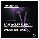 Sam Wolff Sima feat Piotr Horbaczewski - Under My Skin Night Mix