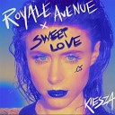 Kiesza Royale Avenue - Sweet Love Radio Edit