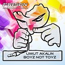 Umut Akalin - Boyz Not Toyz Original Mix
