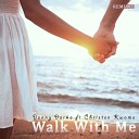 Danny Darko feat Christen Kwame - Walk With Me B A R T Remix