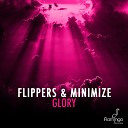 Flippers Minimize - Glory