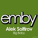 Alek Soltirov - Big Baby Original Mix