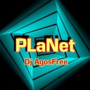 Dj AgosFree - PLanet Extended Mix