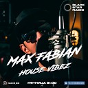 Black Star Radio Max Fabian - House Vibez 59 Track 12