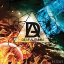 Deaf Autumn - I Won t Run Away
