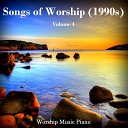 Worship Music Piano - Be Unto Your Name