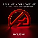 Herbert Tonn Diego Santander - Tell Me You Love Me Extended Club Mix
