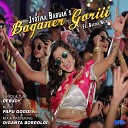 Jyotika Baruah feat Bastav Nath - Baganer Goriii