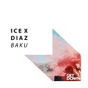 Ice X Diaz - Baku Original Mix