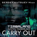 Timbaland ft Justin Timberlake Inverness vs My Digital… - Carry Out Sergey Kutsuev Mash