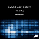 SVM Last Soldier - Reality Original Mix