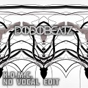 Dodobeatz - K O M C No Vocal Edit
