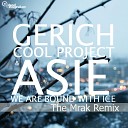 Cool Project & GeRich feat Asie - We are Bound with Ice (The Mrak Remix)