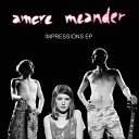 Amere Meander - In The Noose Original