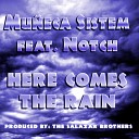 Muneca Sistem ft Notch - Here Comes The Rain