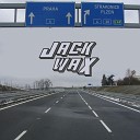 Jack Wax - Road To Praha Original Mix
