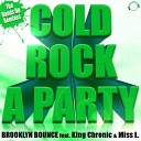 Brooklyn Bounce feat King Chr - Cold Rock A Party Booty Boy Remix Edit