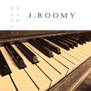 J Roomy - Slowly
