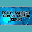 Grupo Expresso - Estoy Saliendo Con un Chabon Remix