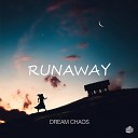 Dream Chaos - Runaway Original Mix by DragoN Sky