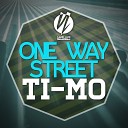 Ti Mo - One Way Street Club Mix