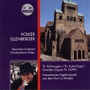 Volker Ellenberger - Organ Symphony No 5 in F Minor Op 42 No 1 I Allegro…
