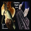 Country Night Live feat Chuck Cusimano - Beginning of the End Live feat Chuck Cusimano