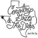 Country Grits the Dicks - Hide My Meth in Your Snatch