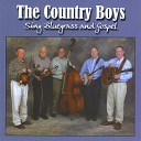 Country Boys - I Shall Be At Home With Jesus