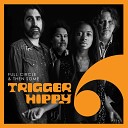 Trigger Hippy - Paving the Road