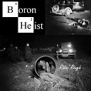 Boron Heist - Shut up Go