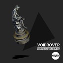 Voidrover - Lunar Mining Project Original Mix