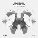 Lukas Franka Julio Posadas - Lost Frequencies Original Mix