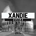 XANDIE - Arena Original Mix