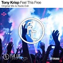 Tony Krisp - Feel This Free Radio Edit