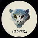 Flagship - Right Beat Original Mix
